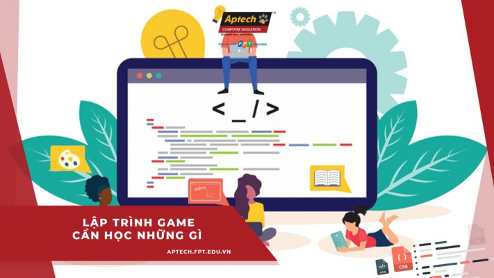 Lập trình game cần học những gì