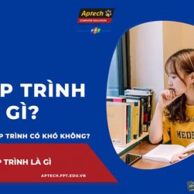 Tìm hiểu lập trình là gì? Một số chuyên ngành của lập trình