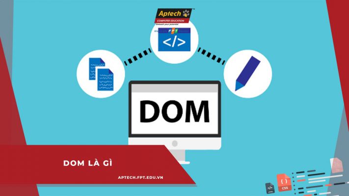 DOM là gì?