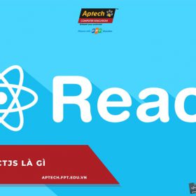 ReactJS là gì? Những điều bạn chưa biết về thư viện mã nguồn mở này