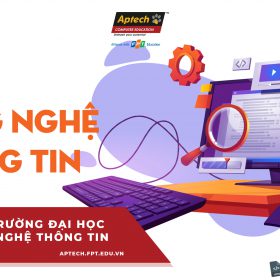 Top trường đại học công nghệ thông tin chất lượng nhất hiện nay