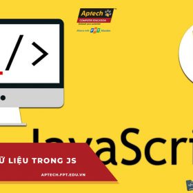 Các kiểu dữ liệu trong JS và các dạng biến thường gặp để trở thành lập trình viên