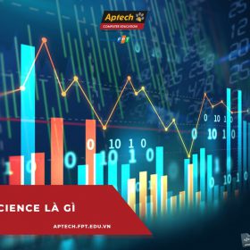 Data Science là gì và bí kíp để trở thành Data Scientist thực thụ