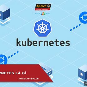 Kubernetes là gì? Cách thức hoạt động đặc biệt ra sao?