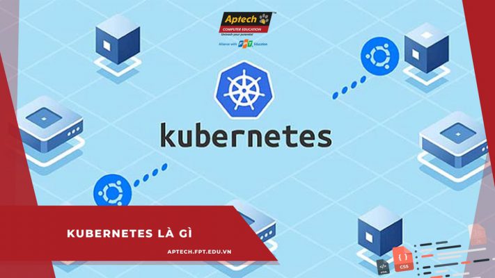 Kubernetes là gì?