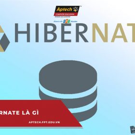Hibernate là gì? Tất tần tật kiến thức liên quan về Hibernate
