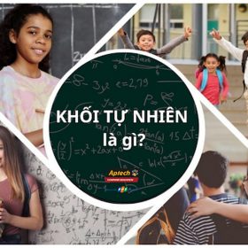 Khối tự nhiên gồm những môn nào? Những ngành nào xét tuyển khối tự nhiên 