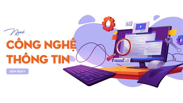 Nên chọn ngành nào trong lĩnh vực công nghệ