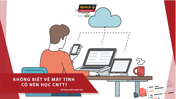 Không biết về máy tính có nên học CNTT?