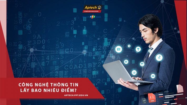 Ngành công nghệ thông tin lấy bao nhiêu điểm