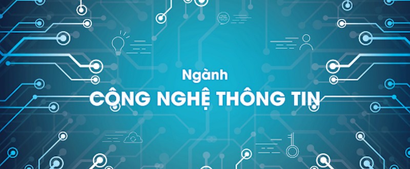 Nên học chuyên ngành nào của công nghệ thông tin?