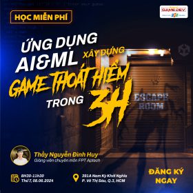Lớp học trải nghiệm: Ứng dụng AI & ML xây dựng game thoát hiểm trong 3H
