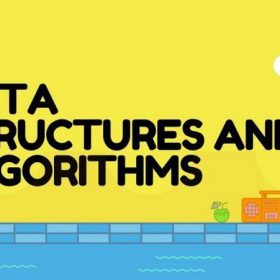 Cấu trúc dữ liệu và giải thuật – Chìa khóa để trở thành lập trình viên xuất sắc