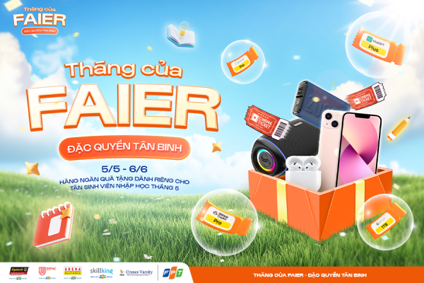 Ưu đãi độc quyền - Quà tặng HOT HIT - Cơ hội có 1-0-2 dành riêng cho FAIER nhập học tháng 5 tại FPT Aptech