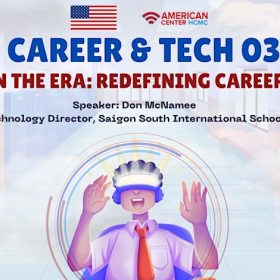 “Thriving in the Era: Redefining Career Readiness” – Sự kiện đặc biệt dành cho sinh viên Việt Nam