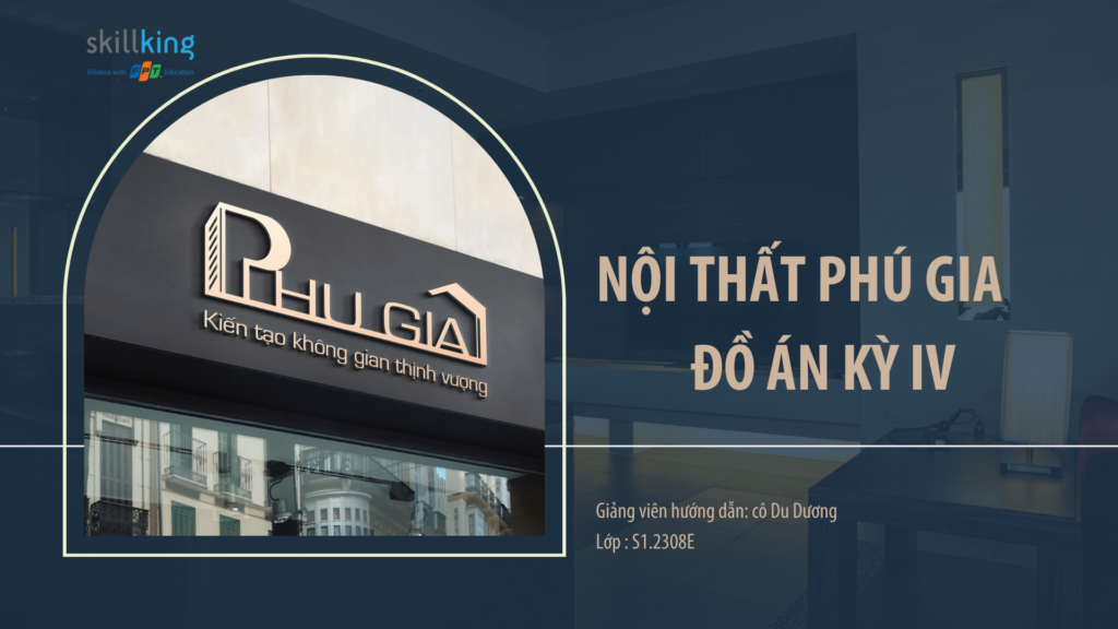 Đồ án tốt nghiệp: Chiến dịch “Design for life, not for likes” của Nội thất Phú Gia