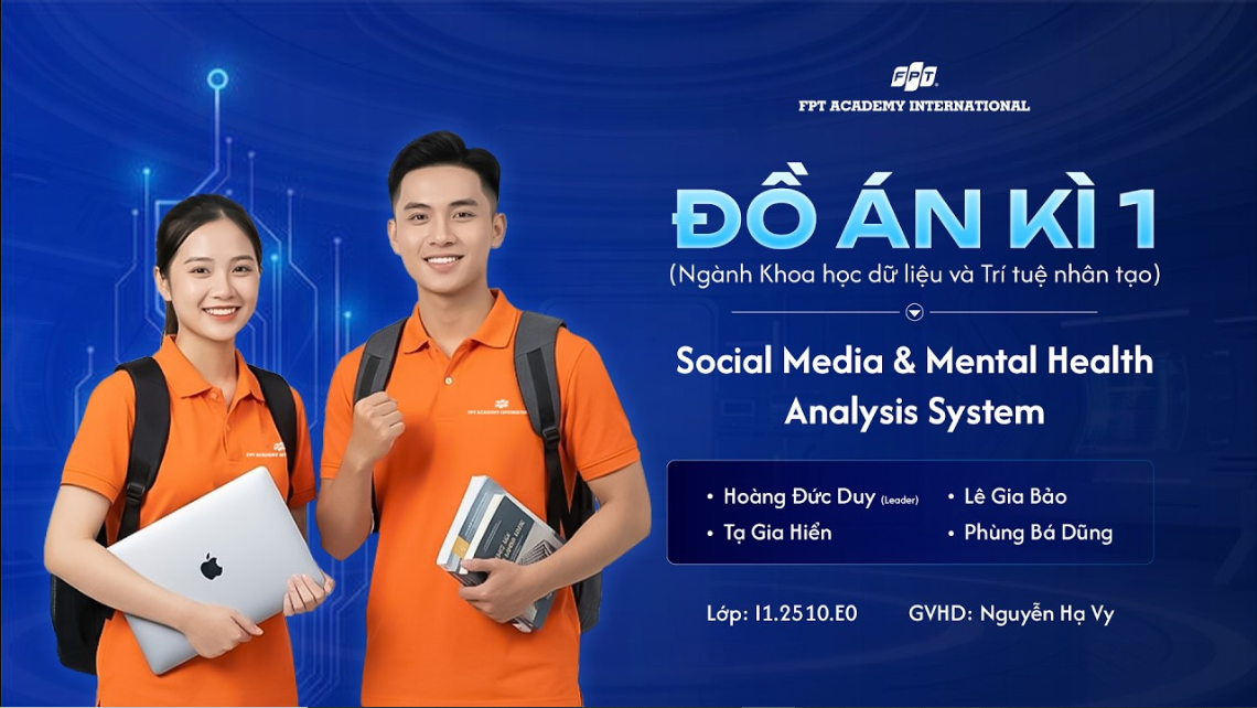 Social Media & Mental Health Analysis System – Đồ án Data Analytics giàu giá trị xã hội tại FPT Cranes
