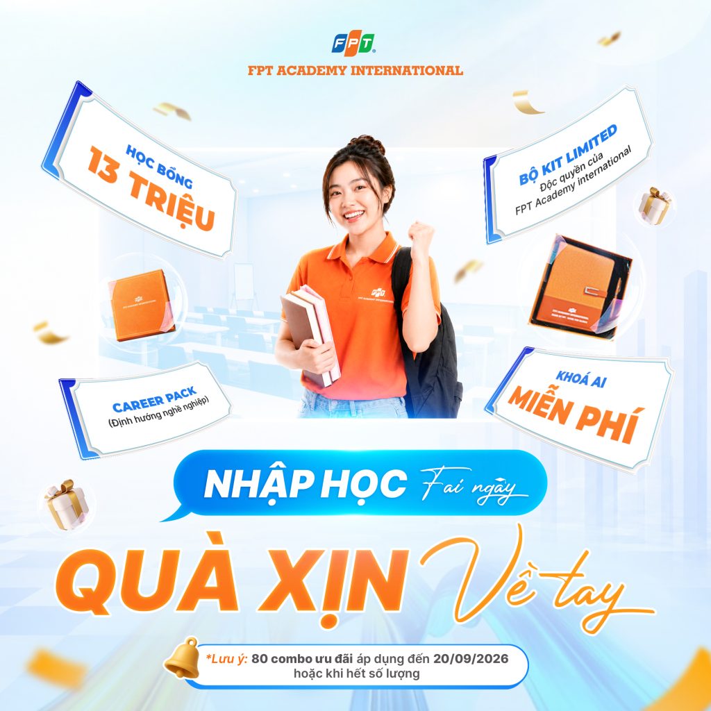 Ưu đãi nhập học 2026: Chọn đúng ngành – Săn quà cực đỉnh cùng FAI