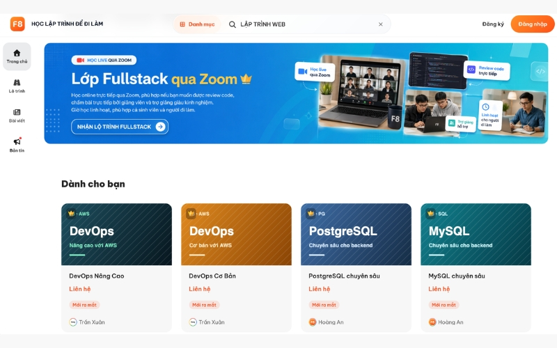 F8 hướng người học theo lộ trình Fullstack Web thực hành, từ kiến thức nền tảng đến kỹ năng phục vụ công việc.