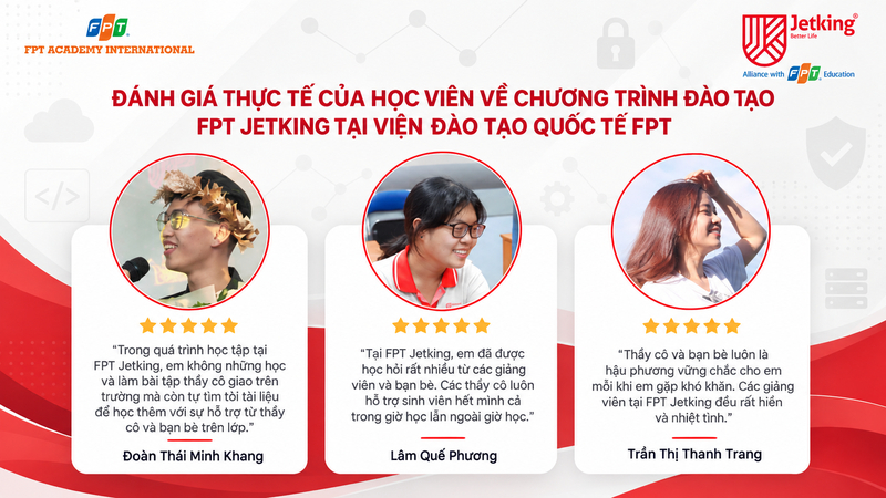 Học viên FPT Jetking chia sẻ những trải nghiệm tích cực trong quá trình học tập và phát triển chuyên môn.