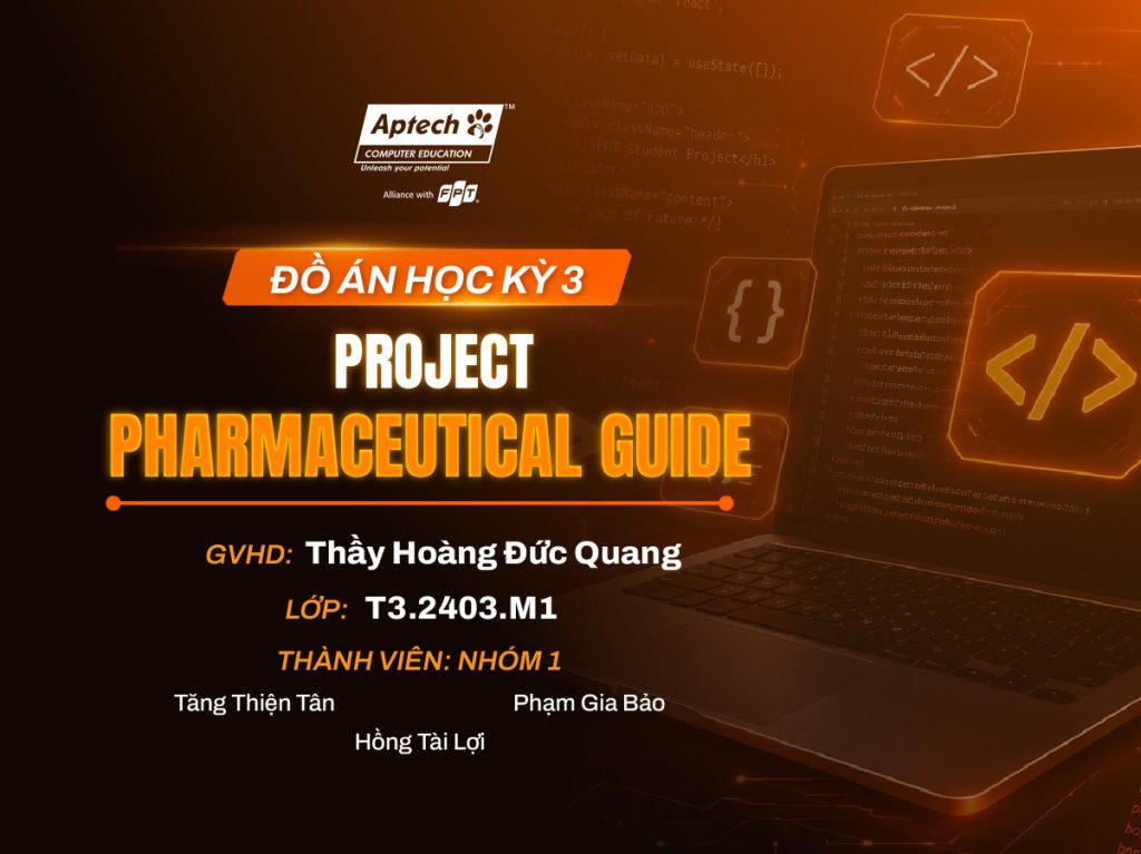 Sinh viên FPT Aptech thiết kế đồ án thực tế Pharmaceutical Guide