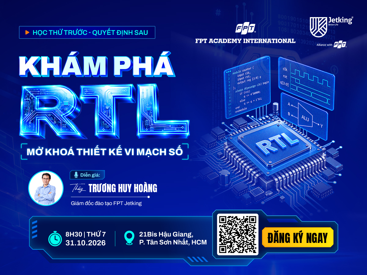 Lớp học thử thiết kế vi mạch số: Khám phá RTL cùng FPT Jetking