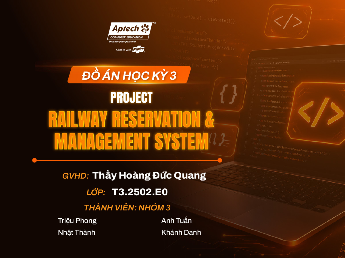 Railway Reservation & Management System đồ án kỳ 3 của sinh viên FPT Aptech